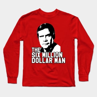 Six Million Dollar Man Long Sleeve T-Shirt